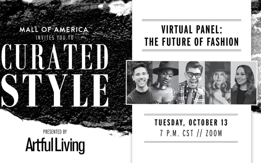 Mall of America & Artful Living Present: Curated Style Virtual Panel Online Event – Bloomington, MN