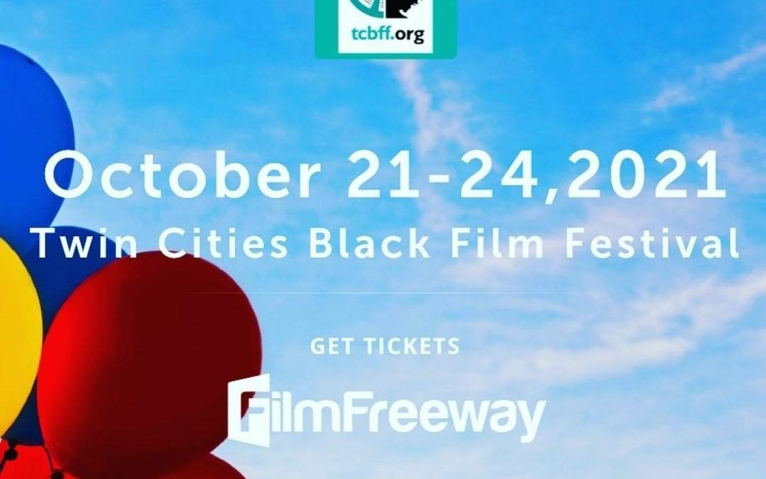 TCBFF Presents: Twin Cities Black Film Festival – Minneapolis, MN