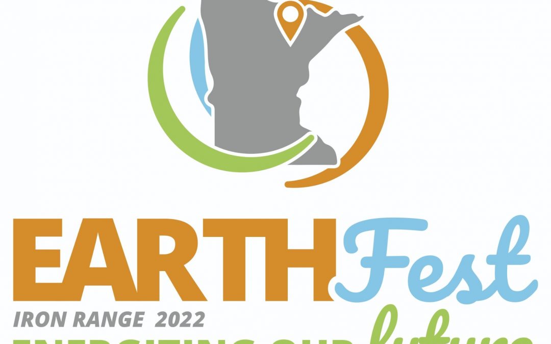 Iron Range Partnership for Sustainability: Earth Fest 2022 Energizing Our Future – Mountain Iron, MN