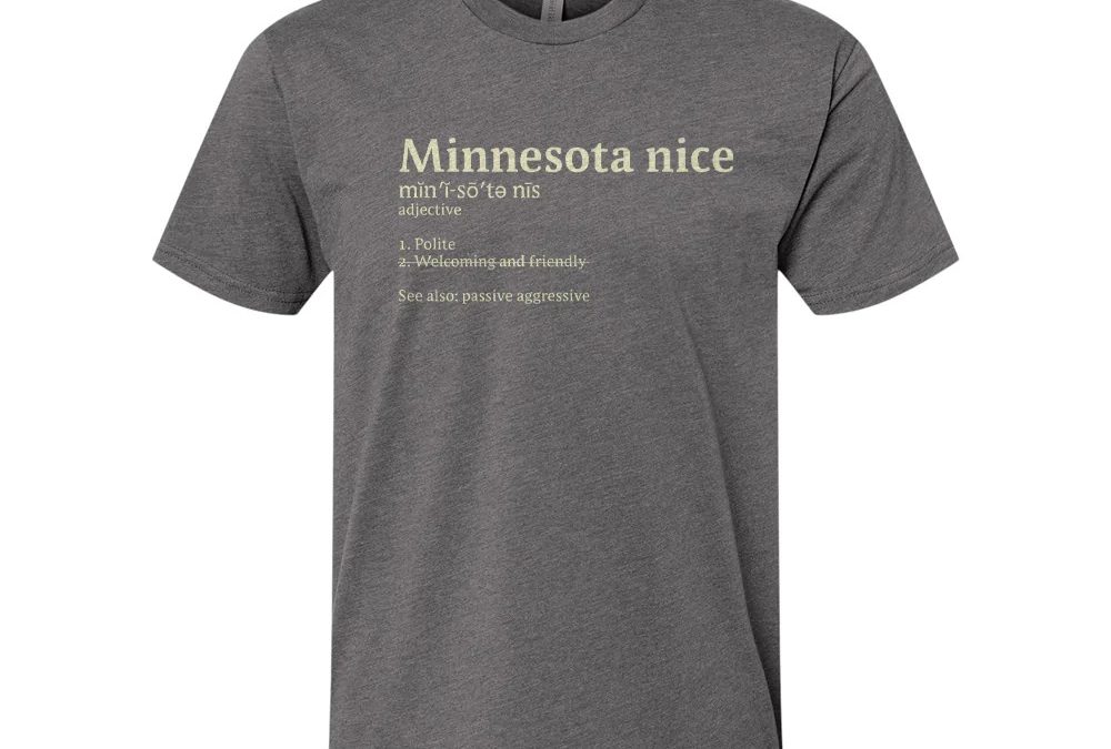 North Made: “Minnesota nice”