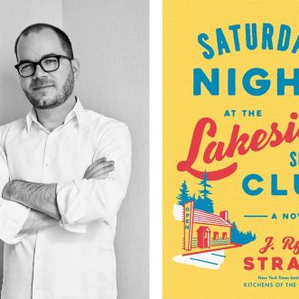 Supper Clubs Come Alive in J. Ryan Stradal’s Latest Book