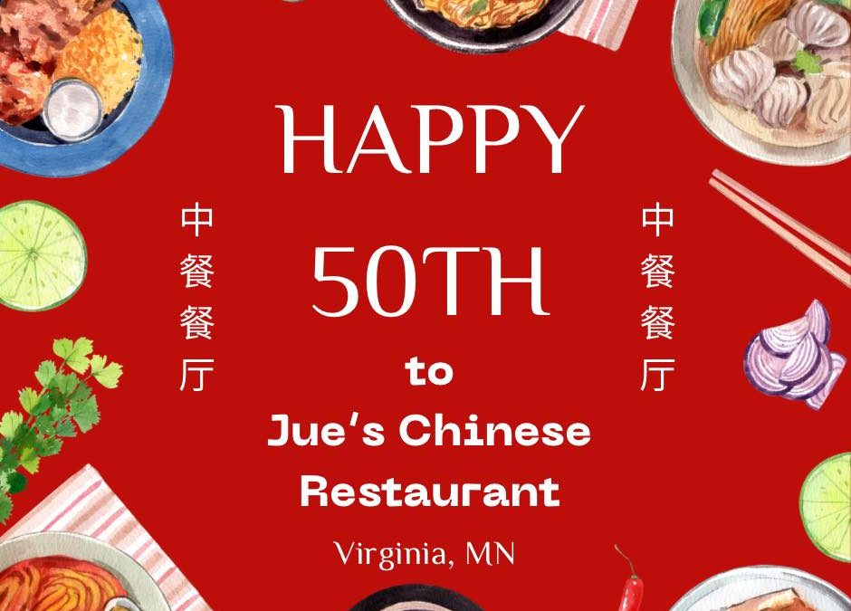 Jue’s Chinese Restaurant 50th Anniversary – Virginia, MN